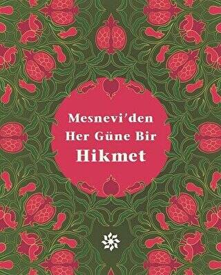 Mesnevi`den Her Güne Bir Hikmet - 1