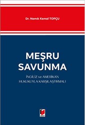 Meşru Savunma - İngiliz ve Amerikan Hukukuyla Karşılaştırmalı - Adalet Yayınevi