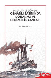 Meşrutiyet Dönemi Osmanlı Basınında Donanma ve Denizcilik Yazıları - Sonçağ Yayınları
