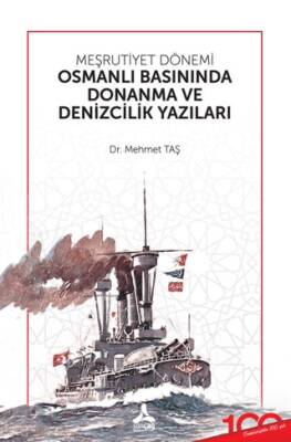 Meşrutiyet Dönemi Osmanlı Basınında Donanma ve Denizcilik Yazıları - 1