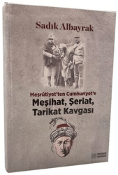 Meşrutiyet`ten Cumhuriyet`e Meşihat, Şeriat, Tarikat Kavgası - Medrese Yayınevi