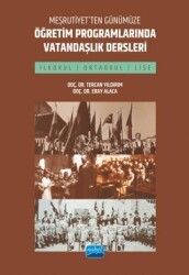 Meşrutiyet’ten Günümüze Öğretim Programlarında Vatandaşlık Dersleri İlkokul, Ortaokul ve Lise - Nobel Akademik Yayıncılık