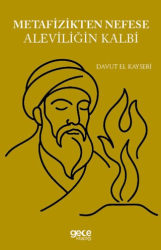 Metafizikten Nefese Aleviliğin Kalbi - Gece Kitaplığı