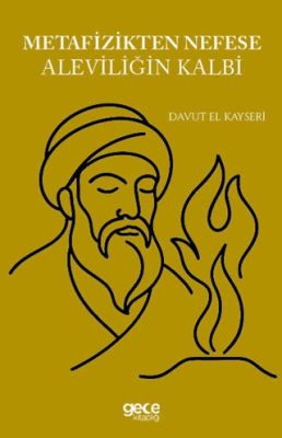 Metafizikten Nefese Aleviliğin Kalbi - 1