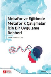 Metafor ve Eğitimde Metaforik Çalışmalar İçin Bir Uygulama Rehberi - Pegem Akademi Yayıncılık