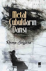 Metal Çubukların Dansı - Bilge Kültür Sanat