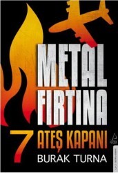 Metal Fırtına 7 - Ateş Kapanı - Destek Yayınları
