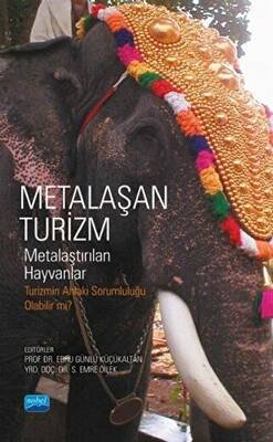 Metalaşan Turizm - Metalaştırılan Hayvanlar - 1