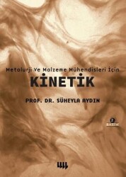 Metalurji ve Malzeme Mühendisleri için Kinetik - Literatür Yayıncılık