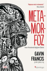 Metamorfoz: İnsan Vücudunda Değişimin Öyküsü - Domingo Yayınevi