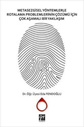 Metasezgisel Yöntemlerle Rotalama Problemlerinin Çözümü İçin Çok Aşamalı Bir Yaklaşım - Gazi Kitabevi