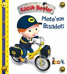 Mete’nin Bisikleti - Küçük Beyler - Bıcırık Yayınları