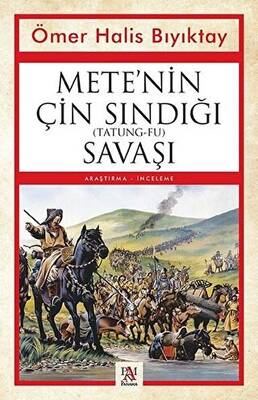 Mete’nin Çin Sındığı Tatung-Fu Savaşı - 1