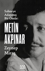 Metin Akpınar: Sahneye Adanmış Bir Ömür - Mundi