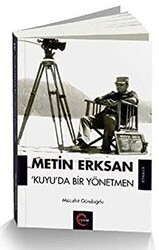 Metin Erksan Kuyu`da Bir Yönetmen - Cümle Yayınları