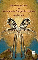 Metinlerarasılık ve Kurmacada Gerçeklik Üzerine - Bilge Kültür Sanat