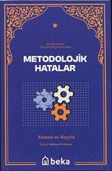 Metodolojik Hatalar - İslam Karşıtı Söylemlerde Bulunan - Beka Yayınları