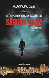 Metropolden Amazon Başkentine Sürgün Adam - Kurgan Edebiyat
