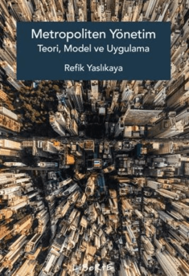 Metropoliten Yönetim Teori, Model ve Uygulama - 1