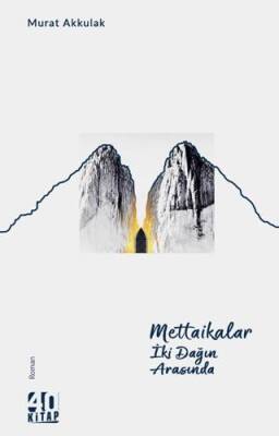 Mettaikalar - İki Dağın Arasında - 1