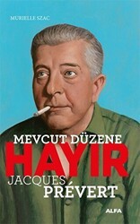 Mevcut Düzene Hayır - Jacques Prevert - Alfa Yayınları