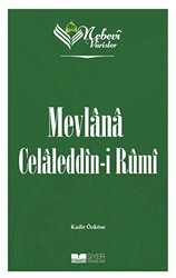Mevlana Celaleddin-i Rumi - Nebevi Varisler 60 - Siyer Yayınları