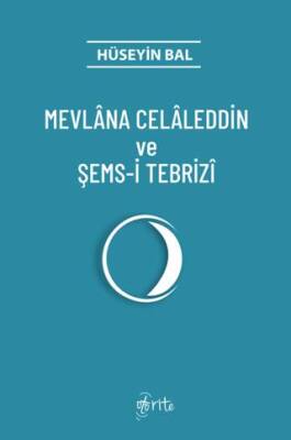 Mevlana Celaleddin ve Şems-i Tebrizi - 1