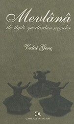 Mevlana ile İlgili Yazılardan Seçmeler - Çamlıca Yayınları