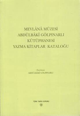 Mevlana Müzesi Abdülbaki Gölpınarlı Kütüphanesi Yazma Kitaplar Kataloğu - 1