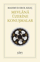 Mevlana Üzerine Konuşmalar - 1
