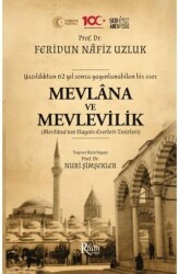 Mevlana ve Mevlevilik Mevlana’nın Hayatı-Eserleri-Tesirleri - Rumi Yayınları