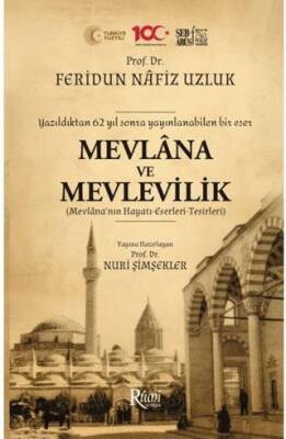 Mevlana ve Mevlevilik Mevlana’nın Hayatı-Eserleri-Tesirleri - 1