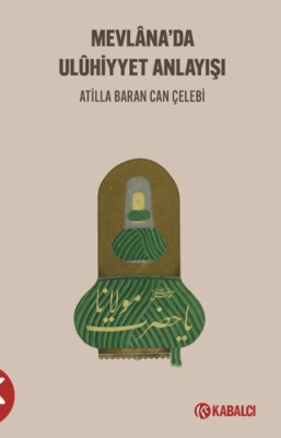 Mevlana`da Uluhi̇yyet Anlayışı - 1