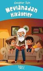 Mevlanadan Hikayeler - Çocuk Temel Klasikleri - Koloni Çocuk