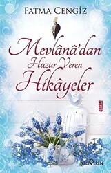 Mevlana`dan Huzur Veren Hikayeler - Yediveren Yayınları
