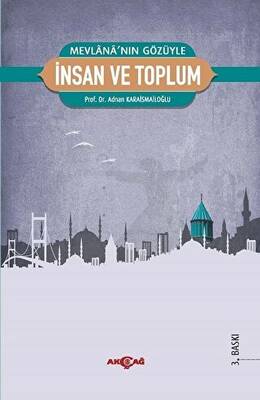Mevlana’nın Gözüyle İnsan ve Toplum - 1