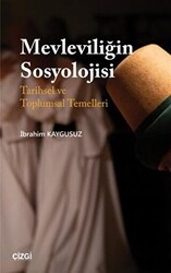 Mevleviliğin Sosyolojisi - Çizgi Kitabevi Yayınları
