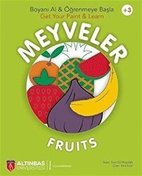 Meyveler - Fruits - Boyanı Al ve Öğrenmeye Başla - Get Your Paint ve Learn - Altınbaş Üniversitesi Çocuk