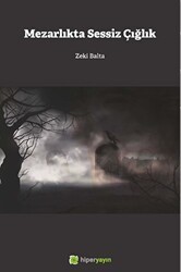 Mezarlıkta Sessiz Çığlık - Hiperlink Yayınları