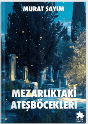 Mezarlıktaki Ateşböcekleri - 1