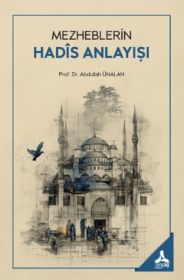 Mezheblerin Hadis Anlayışı - 1