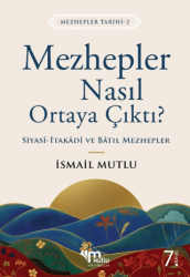 Mezhepler Nasıl Ortaya Çıktı? - Mutlu Yayınevi
