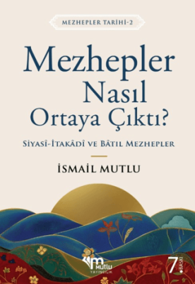 Mezhepler Nasıl Ortaya Çıktı? - 1