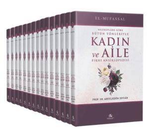 Mezheplere Göre Bütün Yönleriyle Kadın ve Aile Fıkhı Ansiklopedisi 15 Cilt Takım - 1