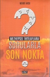 Mezhepsel İhtilaflara Sorularla Son Nokta - 1