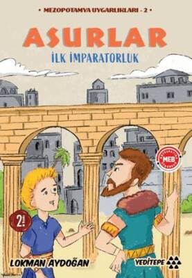 Mezopotamya Uygarlıkları - 2 - Asurlar - 1