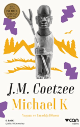 Michael K. Yaşamı ve Yaşadığı Dönem - Can Yayınları
