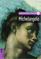Michelangelo - Sanatın Büyük Ustaları - 1 - HayalPerest Kitap