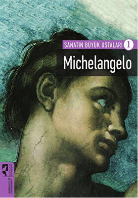Michelangelo - Sanatın Büyük Ustaları - 1 - 1
