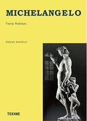 Michelangelo - Varış Noktası - Tekhne Yayınları